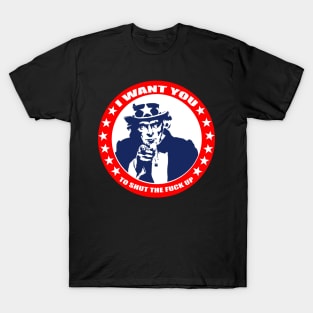 Uncle Sam - I want you to STFU T-Shirt